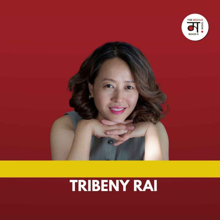 cover art for The Struggle For Representation In Cinema | Tribeny Rai | The Mohua Show
