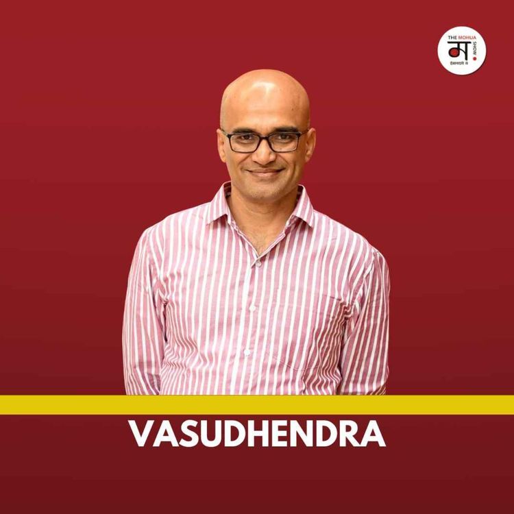 cover art for Why Ordinary Lives Make Extraordinary Stories | Vasudhendra | The Mohua Show