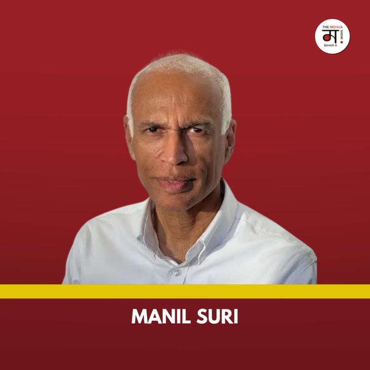 cover art for Manil Suri: The Price of Freedom, Family & Finding Yourself | The Mohua Show