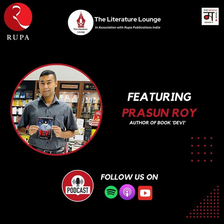 cover art for The Literature Lounge Series: Tales of Tradition, Crime, Emotion & Durga Puja in Prasun Roy's Literary World | Ep1