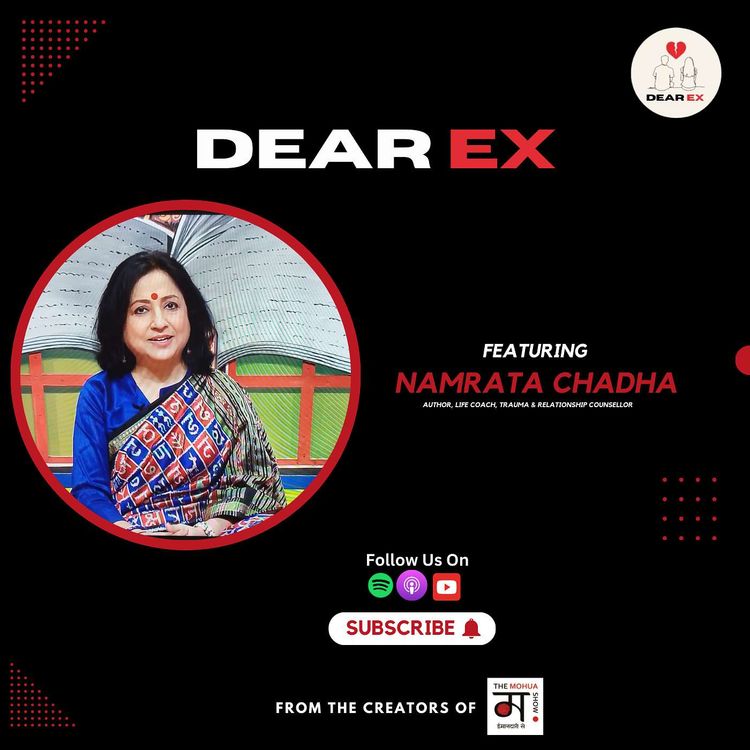 cover art for Dear EX: The Untold Gender Struggles in Divorce with Namrata Chadha | Ep 01