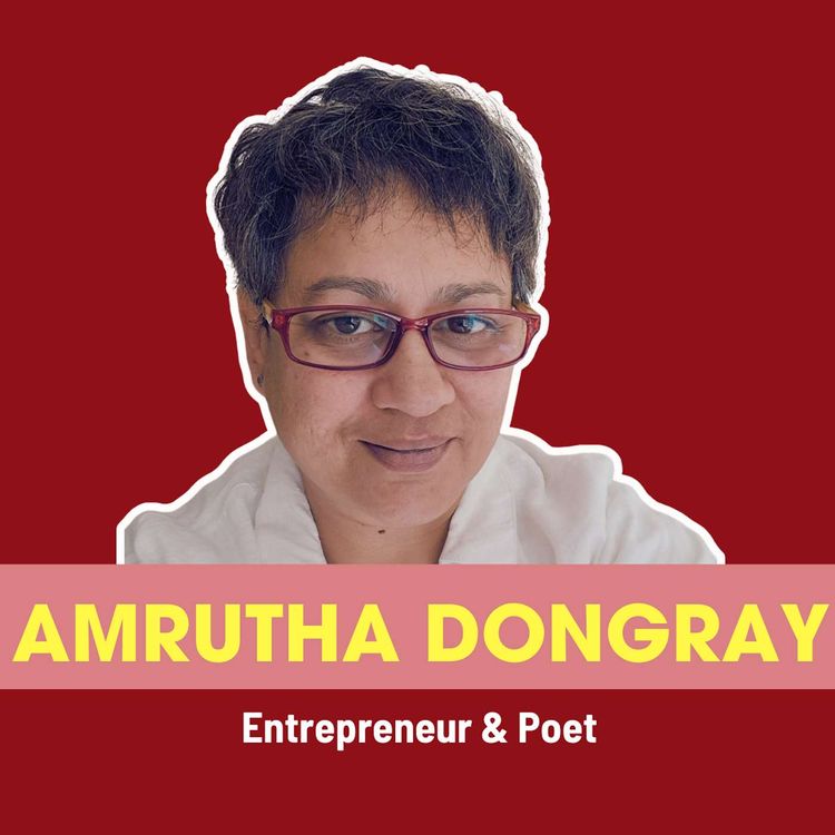 cover art for Amrutha Dongray Gets Real About Anxiety, Success & Starting Over | Ep 232