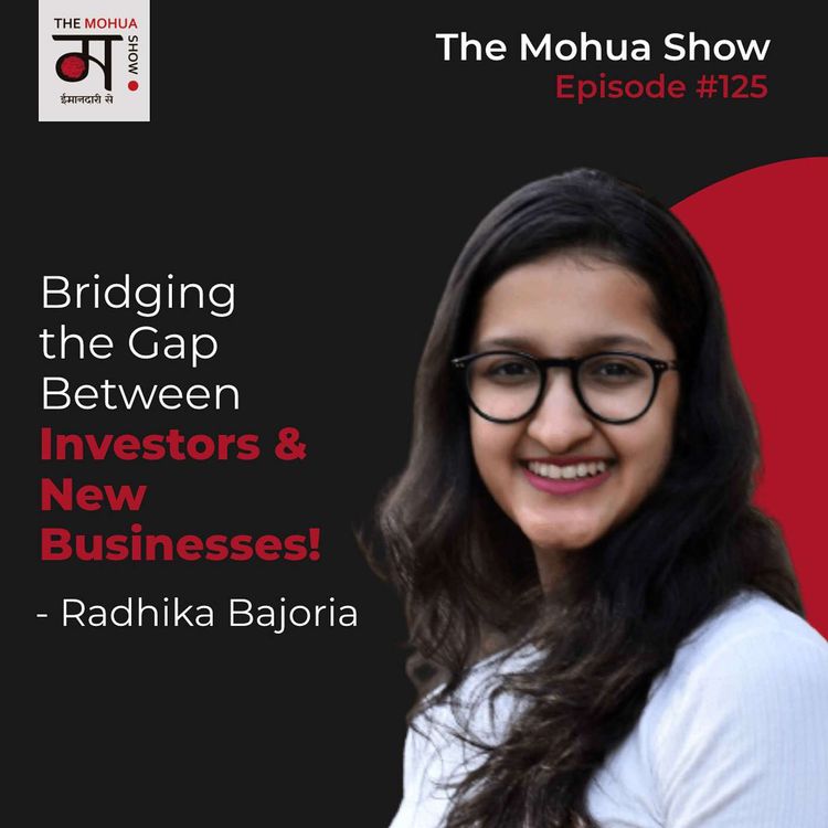cover art for Bridging the Gap Between Investors and New Businesses | Radhika Bajoria | TMS | Ep125