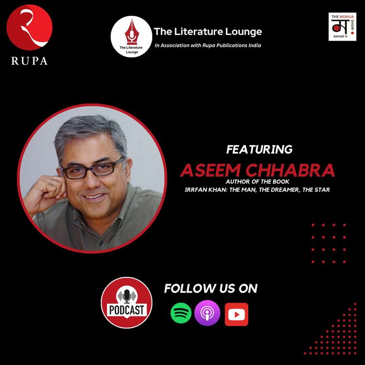 cover art for The Literature Lounge: A Tribute to the Legacy of Irrfan Khan with Aseem Chhabra | Ep 3