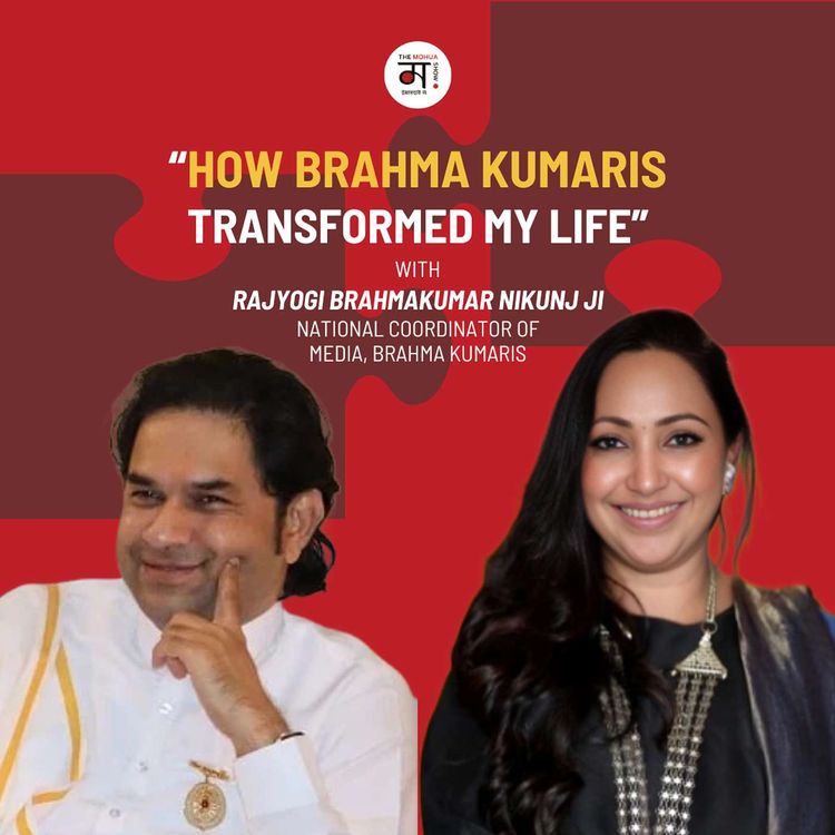 cover art for How Brahma Kumaris Transformed My Life: A Conversation with Rajyogi Nikunj Ji | Ep 224
