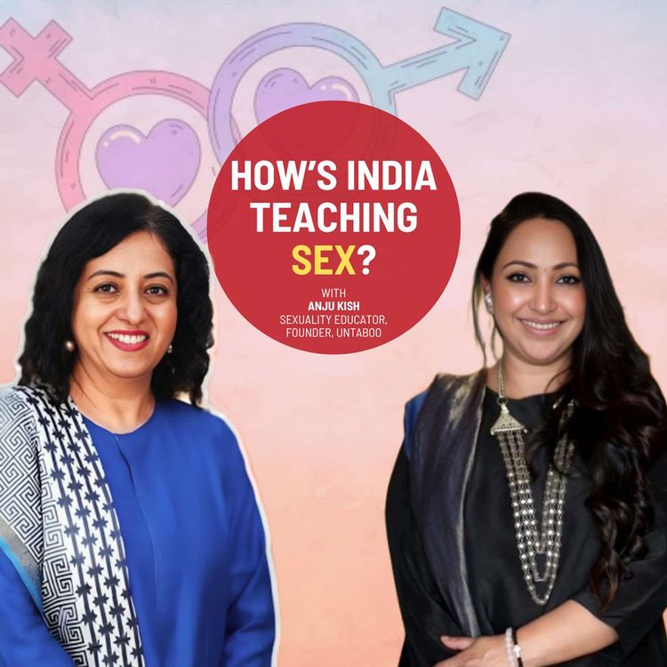 cover art for The State of Sex Education in India with Anju Kish | Ep 214