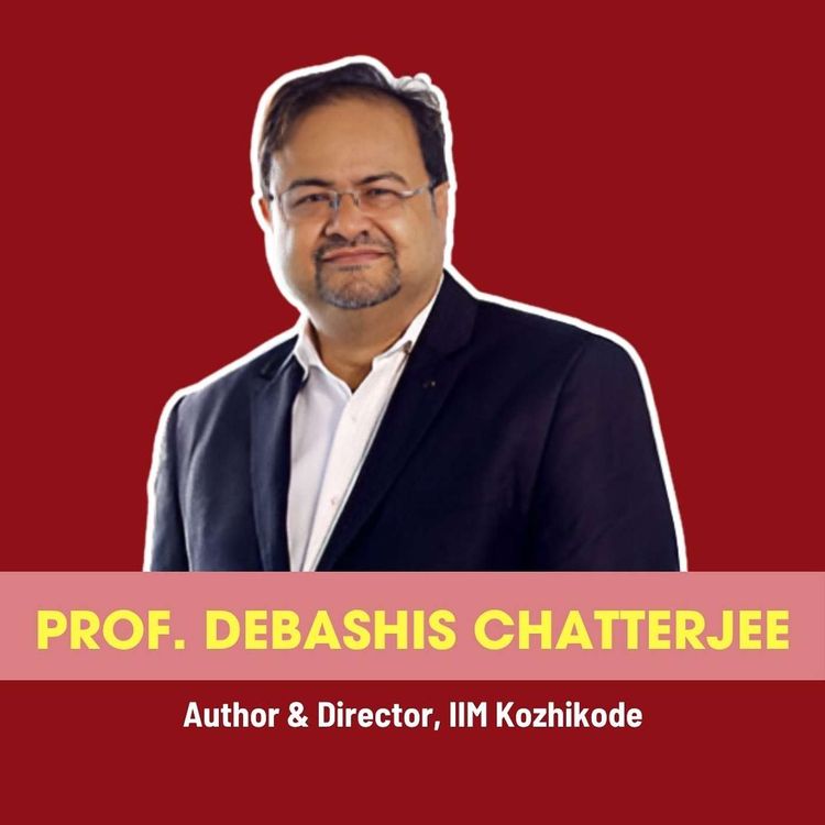 cover art for One Minute Wisdom with Prof. Debashis Chatterjee on Life, Learning & Leadership | Ep 243