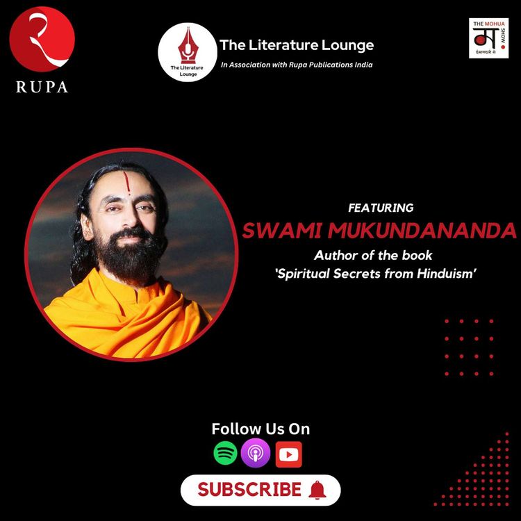 cover art for The Literature Lounge | Swami Mukundananda on Spirituality,Mind Mastery, Vedic Wisdom, and the Pursuit of Eternal Bliss | Ep 09