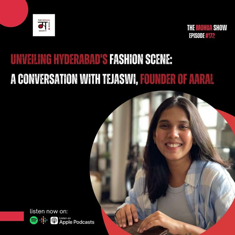 cover art for Unveiling Hyderabad's Fashion Scene: A Conversation with Tejaswi, Founder of Aaral | Ep 172