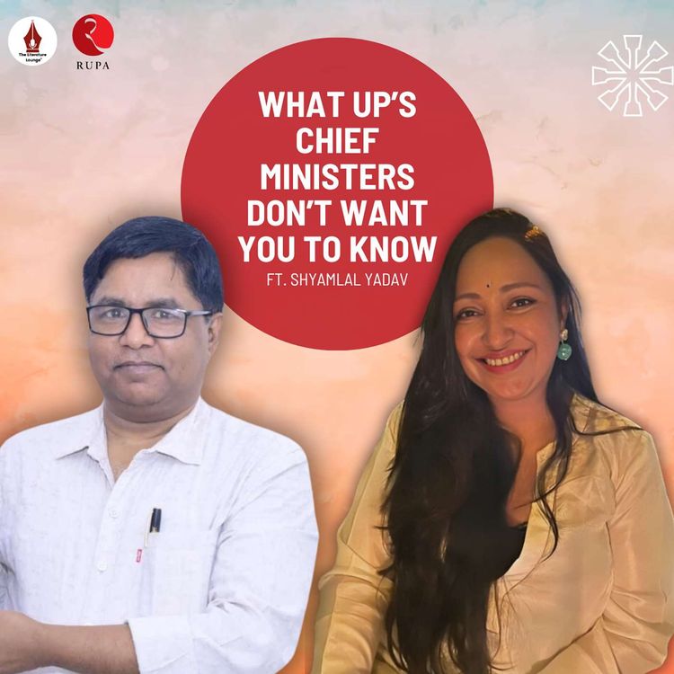 cover art for The Literature Lounge: Inside UP Politics: Shyamlal Yadav’s Shocking Revelations | Ep 31