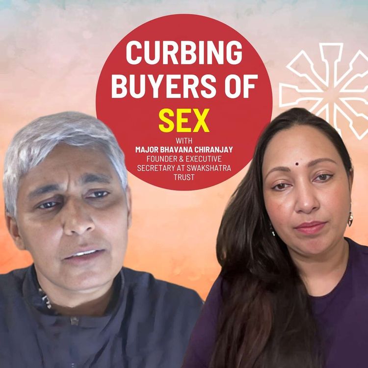 cover art for A Holistic Approach to Combating Sex Trafficking with Major Bhavana Chiranjay | Ep 212