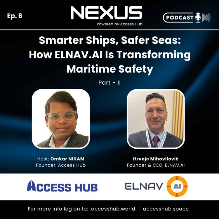cover art for Ep.6 Smarter Ships, Safer Seas: How ELNAV.AI Is Transforming Maritime Safety - Part-II | ELNAV.AI