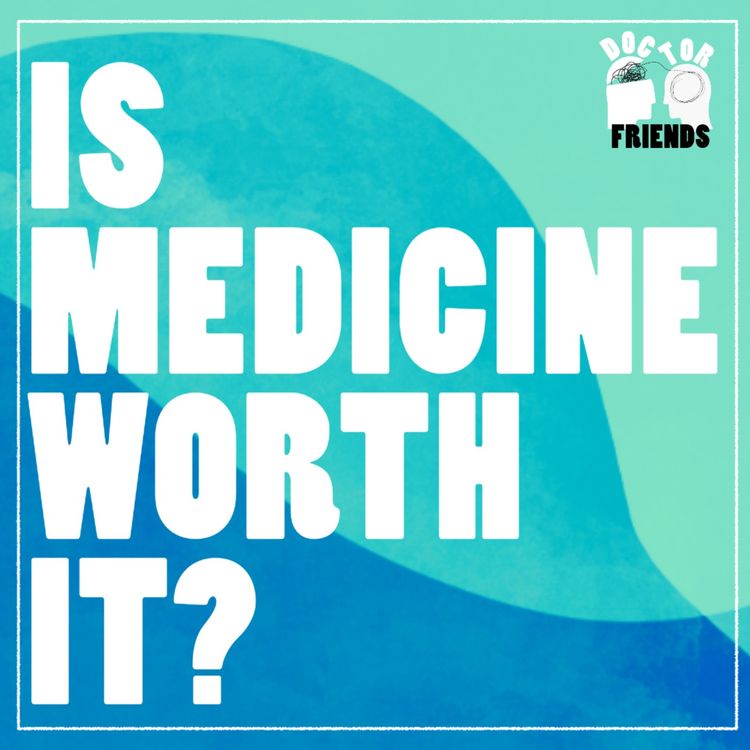 cover art for Is Medicine Worth It?