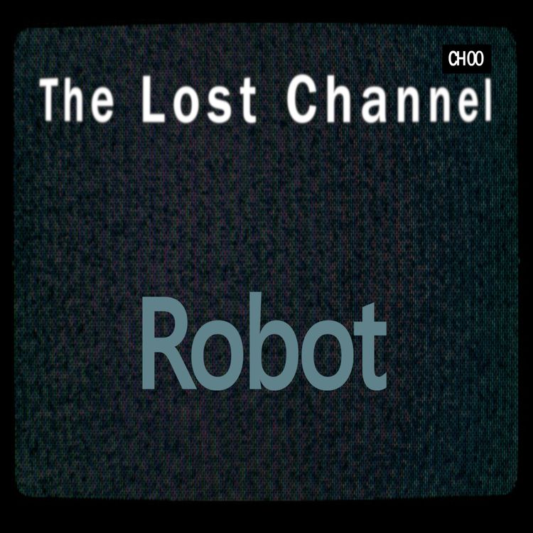 cover art for Season 1. Episode 5. Robot