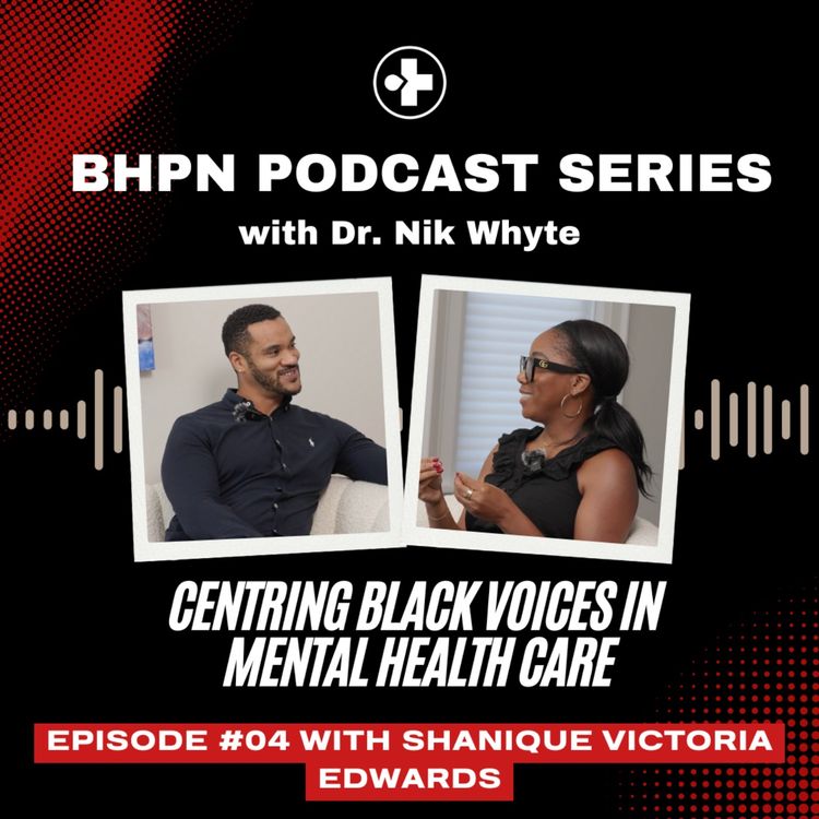 cover art for Centring Black Voices in Mental Health Care | Shanique Victoria Edwards