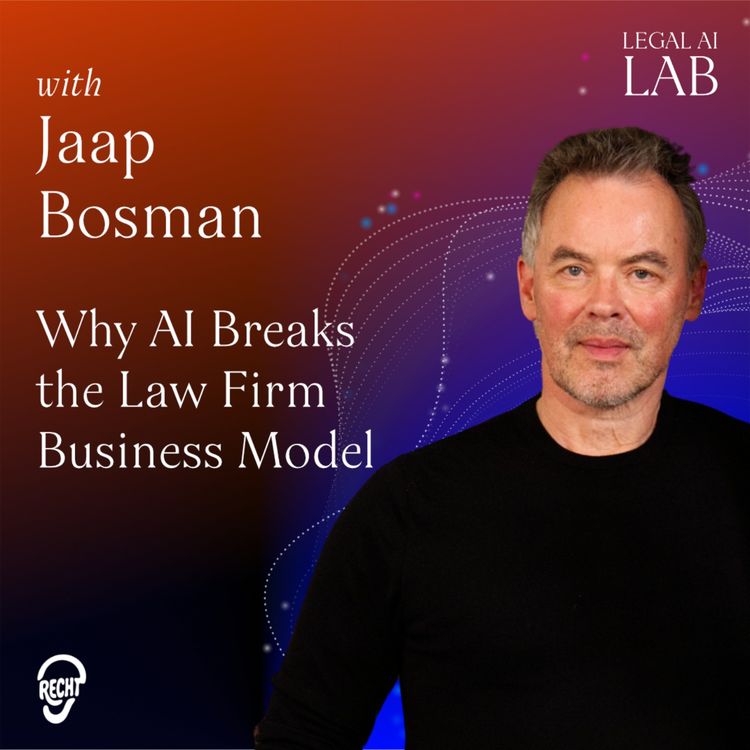 cover art for Jaap Bosman - Why AI Breaks the Law Firm Business Model