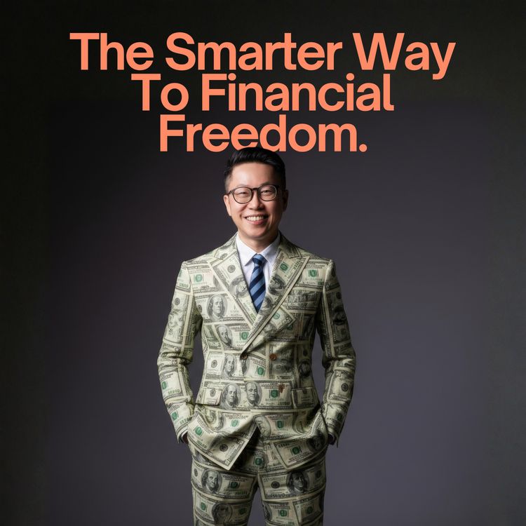cover art for Ep 123 - The Smarter Way To Financial Freedom