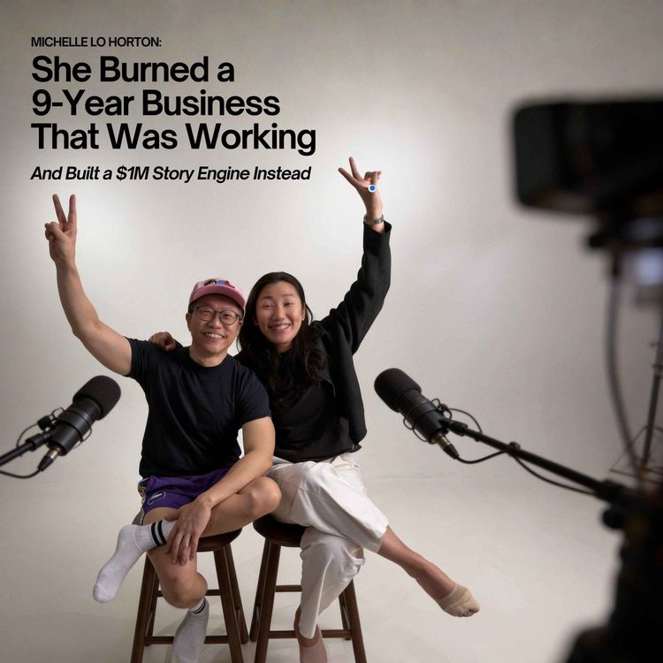 cover art for Ep 130 - Michelle Lo Horton - She Burned a 9-Year Business That Was Working (And Built a $1M Story Engine Instead)