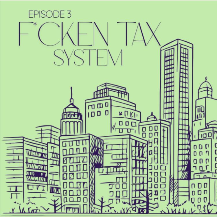 cover art for F*cken Tax System
