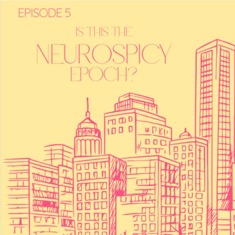 cover art for Is this the Neurospicy Epoch?