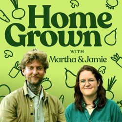 cover art for Home Grown with Martha and Jamie 