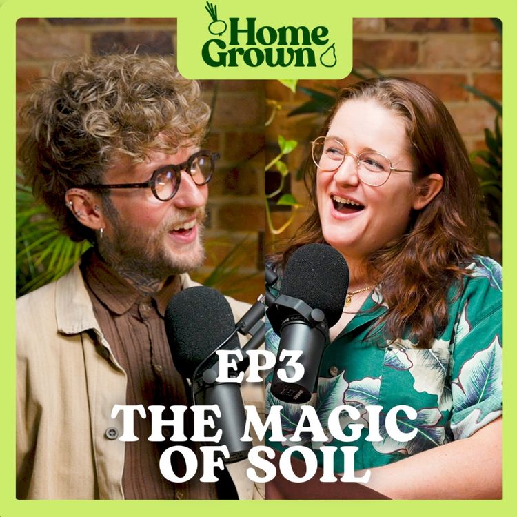 cover art for S1 Ep 3: The Magic of Soil