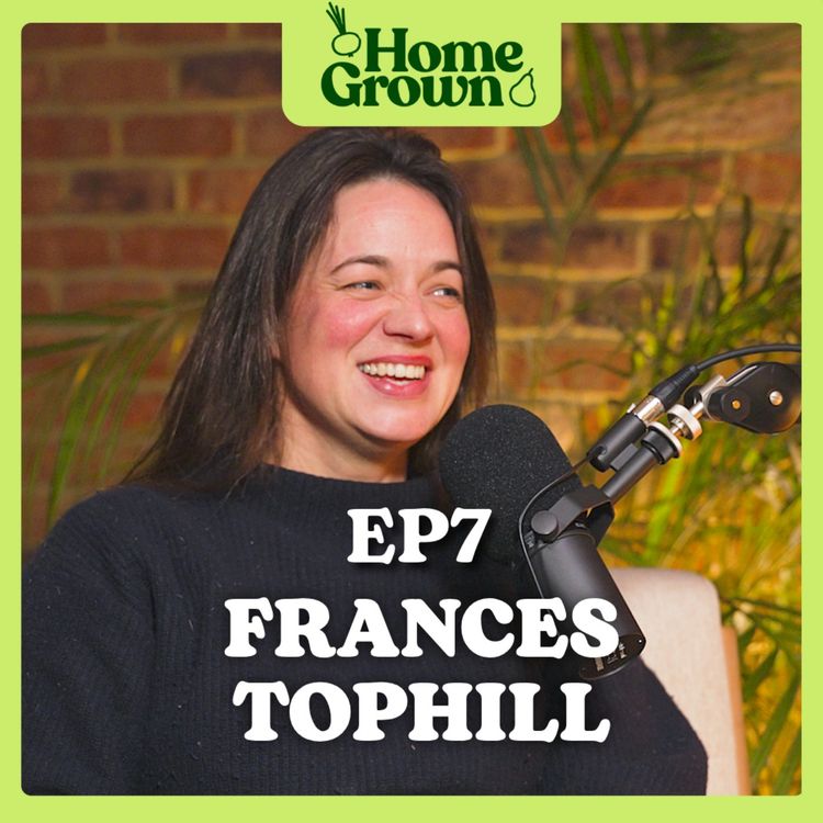 cover art for S1 Ep7: Frances Tophill - Rooted in Nature