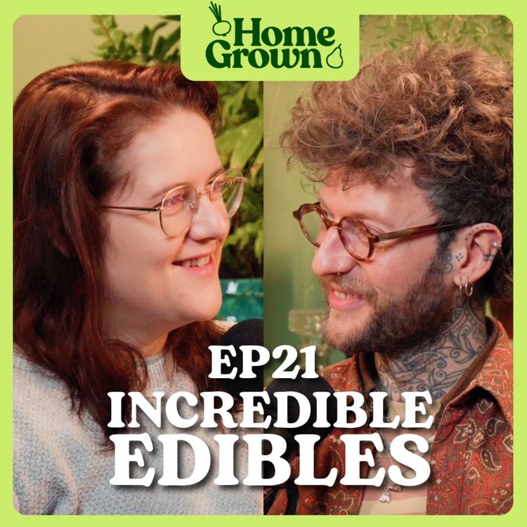 cover art for S1 Ep 21: Incredible Edibles: Crops that You Won’t Find in the Supermarket