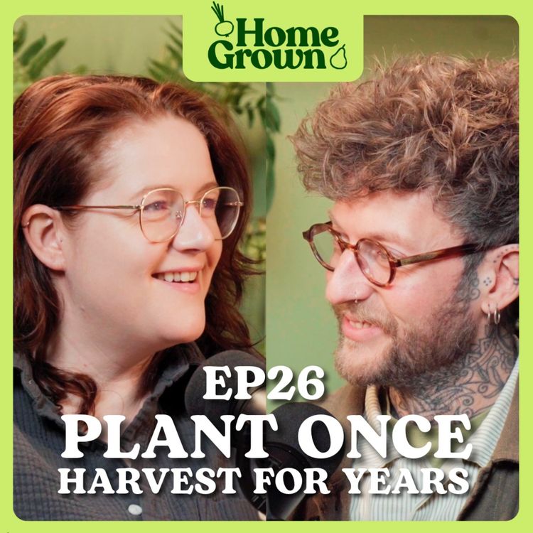 cover art for S1 Ep 26: Plant Once and Harvest for Years: Perennial Vegetables and Why they Matter!