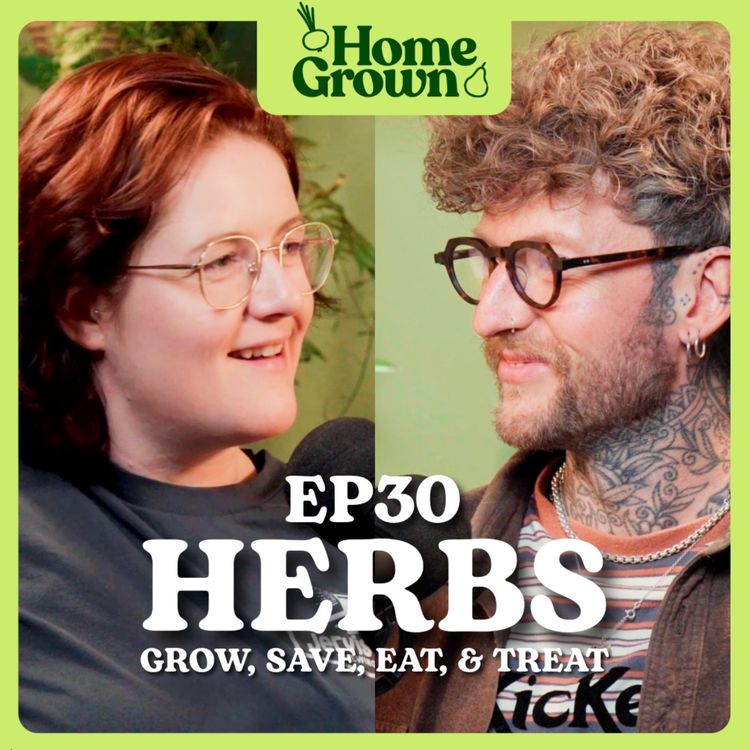 cover art for S1 Ep 30: Grow a Herb Garden: History, Hacks, Herbal Remedies and How to! 