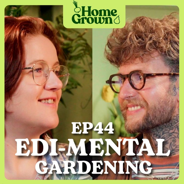 cover art for S1 Ep 44: Edimental Gardening: Plants that Taste as Good as they Look!