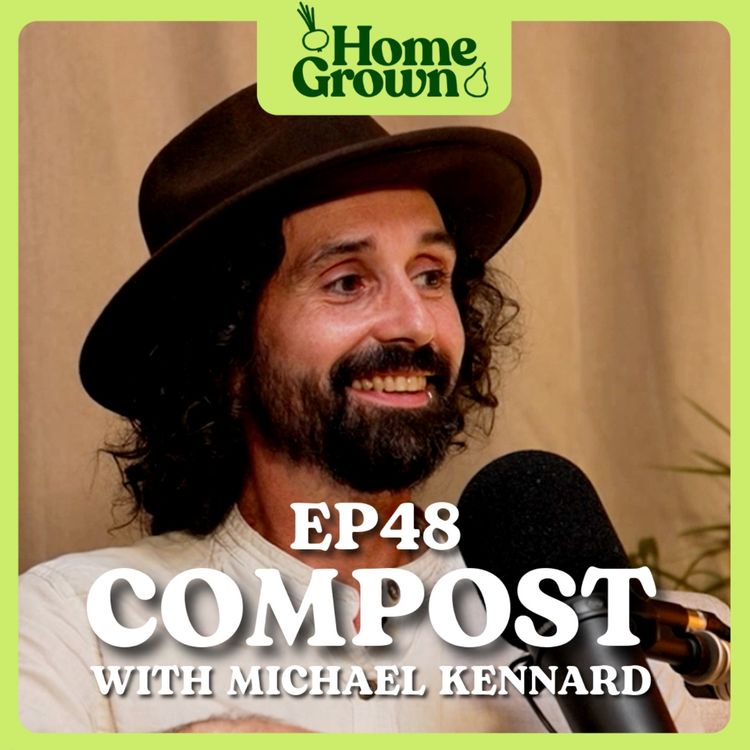 cover art for S1 Ep 48: How to Make Better Compost: with Michael Kennard 