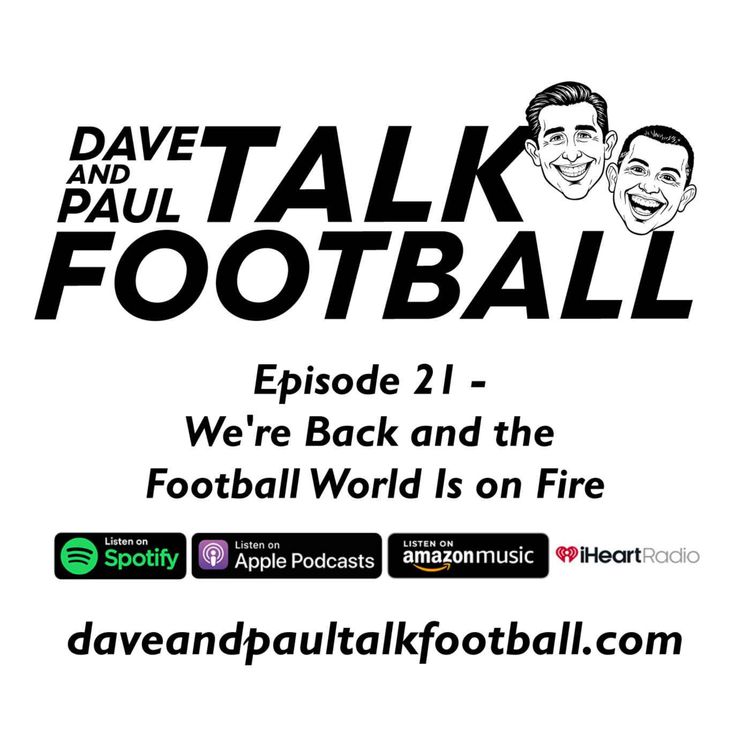 cover art for Episode 21 - We're Back and the Football World Is on Fire
