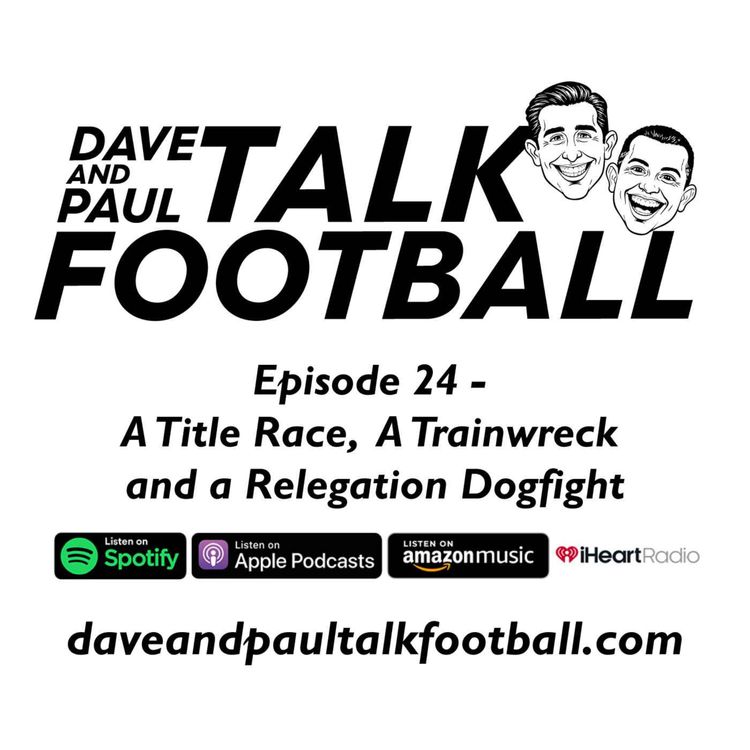 cover art for Episode 24 - A Title Race, A Trainwreck and a Relegation Dogfight