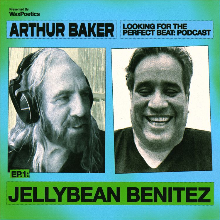 cover art for Looking For The Perfect Beat: Episode 1 - Jellybean Benitez