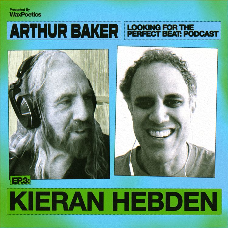 cover art for Looking For The Perfect Beat: Episode 3 - Kieran Hebden / Four Tet