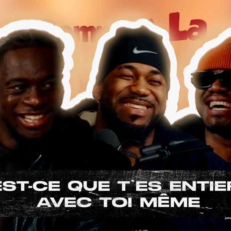 cover art for Comme à La Maison - S02E09 - Est-ce que t'es entier avec toi même ?