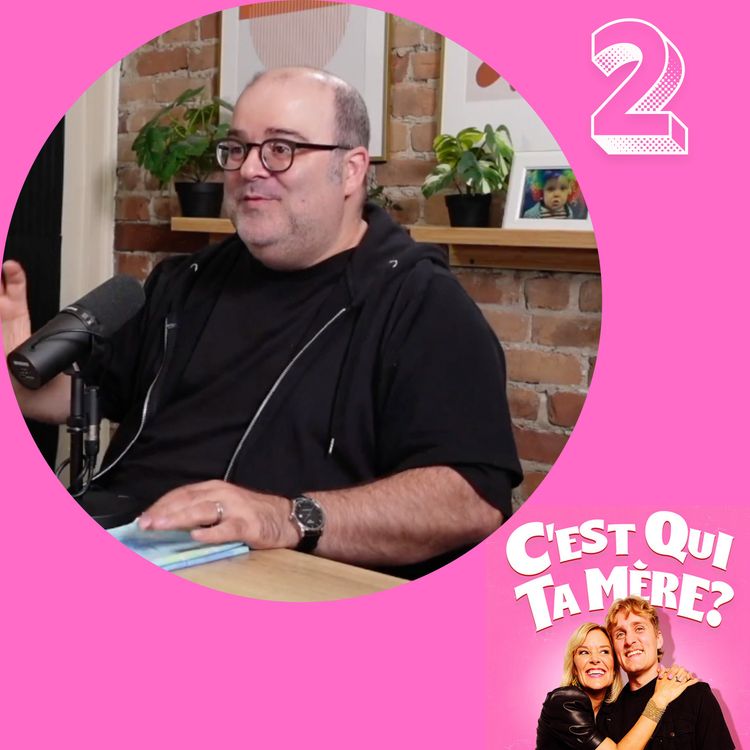 cover art for C'est Qui Ta Mère? #2 - Laurent Paquin