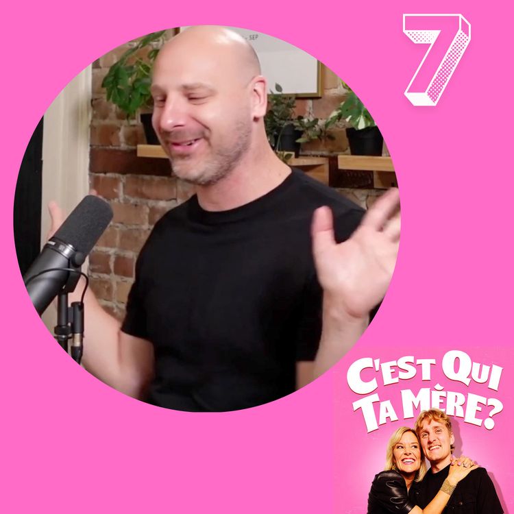 cover art for C'est Qui Ta Mère? #7 - Thomas Levac