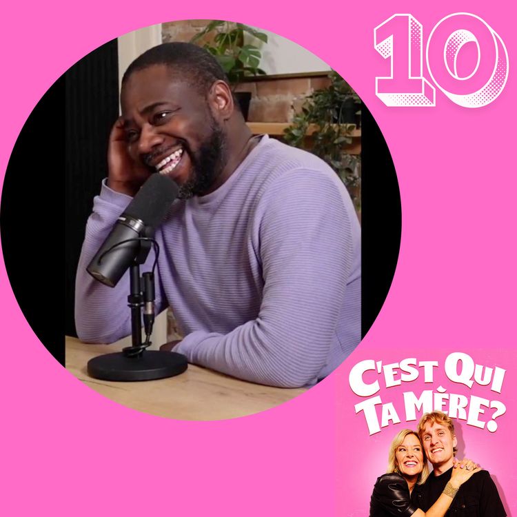 cover art for C'est Qui Ta Mère? #10 - Richardson Zephir