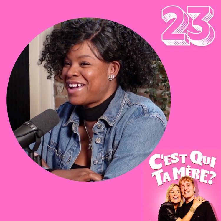 cover art for C'est Qui Ta Mère? #23 - Claudine Napoléon