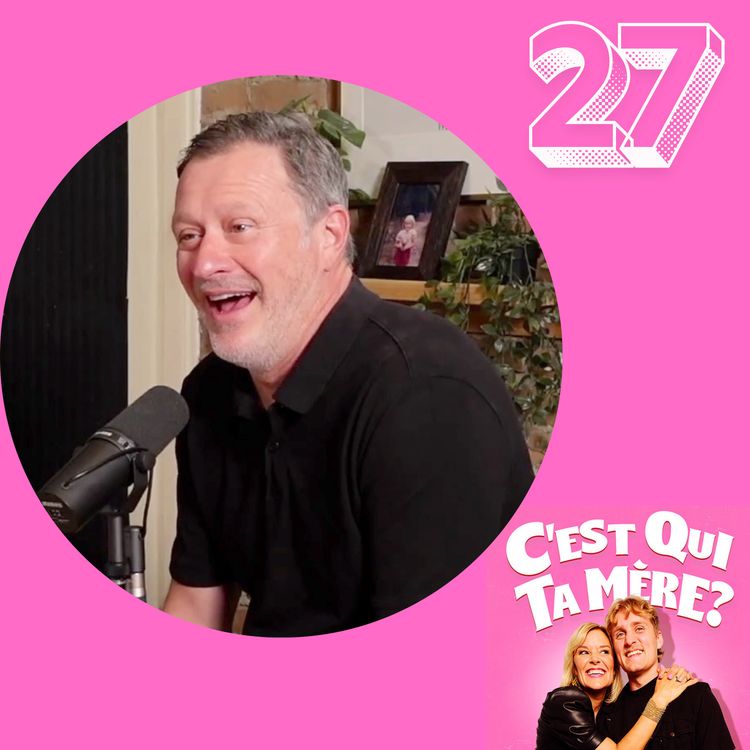 cover art for C'est Qui Ta Mère? #27 - Stéphane Fallu