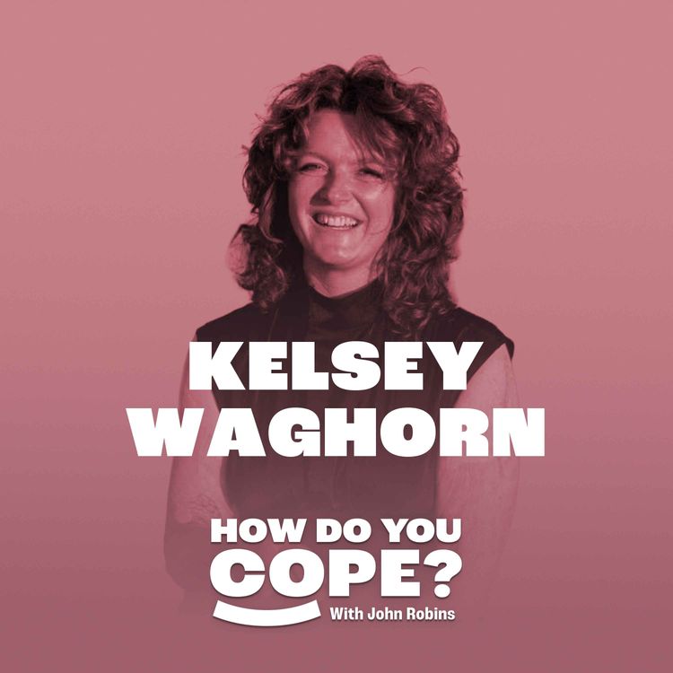 cover art for Kelsey Waghorn: 'There’s nothing quite like someone telling you, "you are normal"'