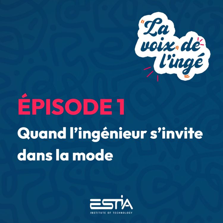 cover art for Quand l'ingénieur s'invite dans la mode