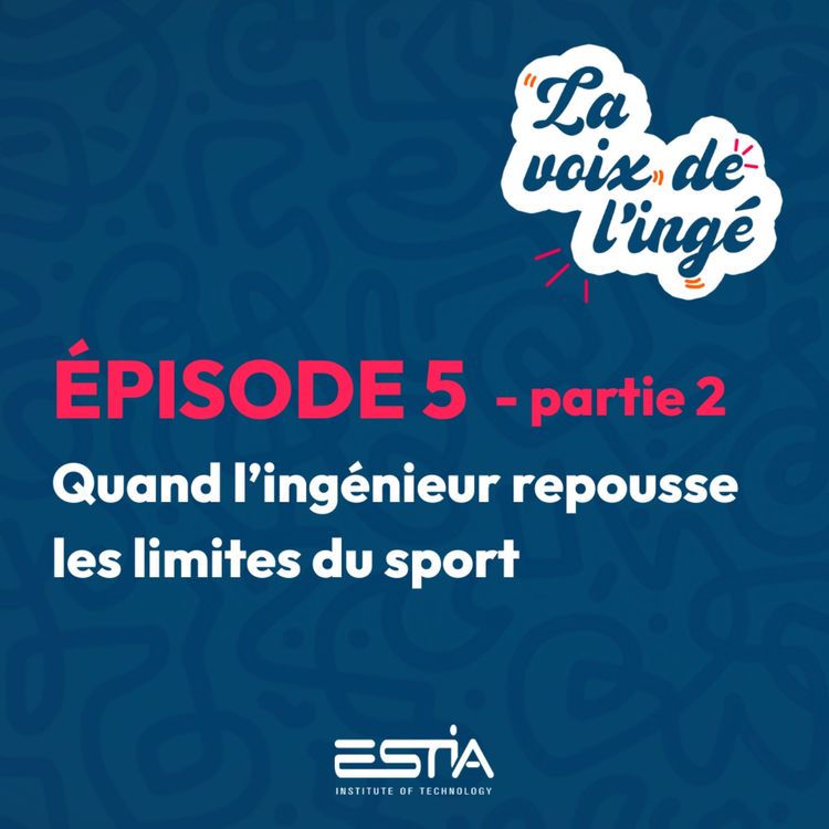 cover art for Quand l’ingénieur repousse les limites du sport - partie 2
