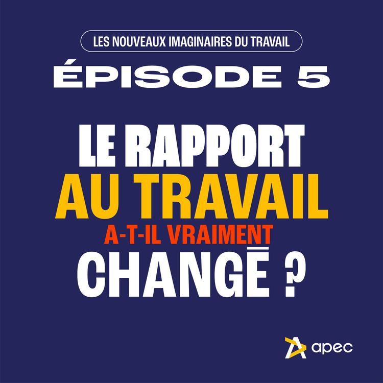 cover art for Le rapport au travail a-t-il vraiment changé ?