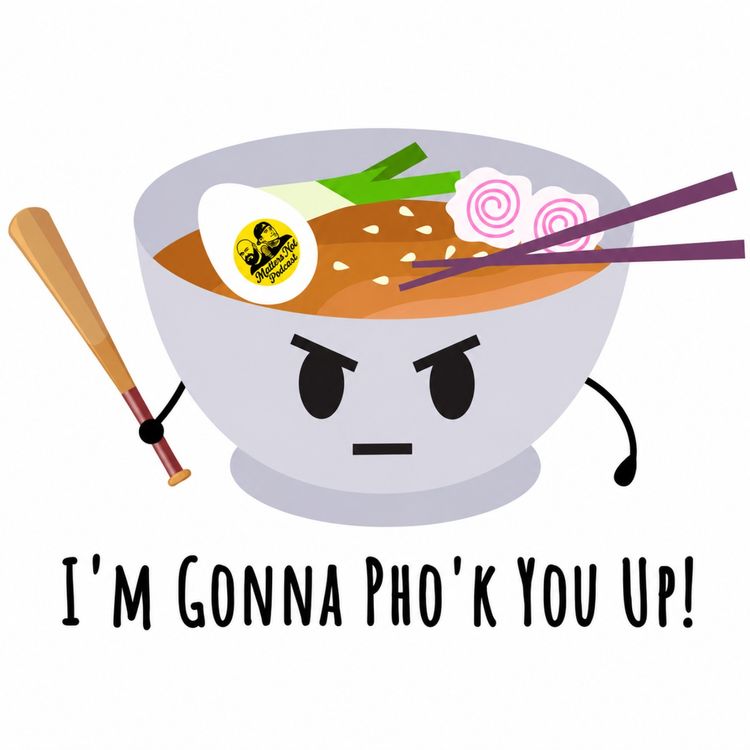 cover art for I'm Gonna Pho'k You Up!