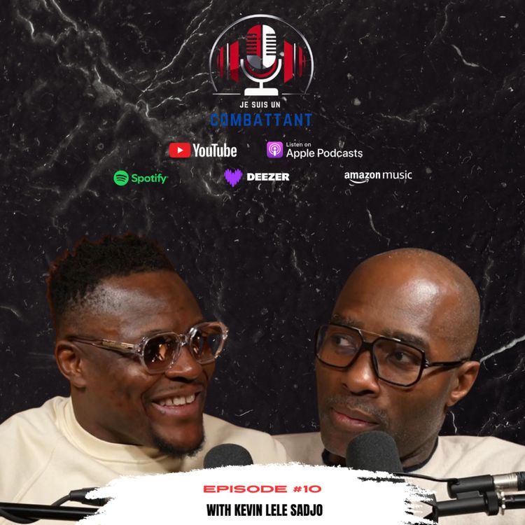 cover art for Je suis un combattant - EPISODE #10