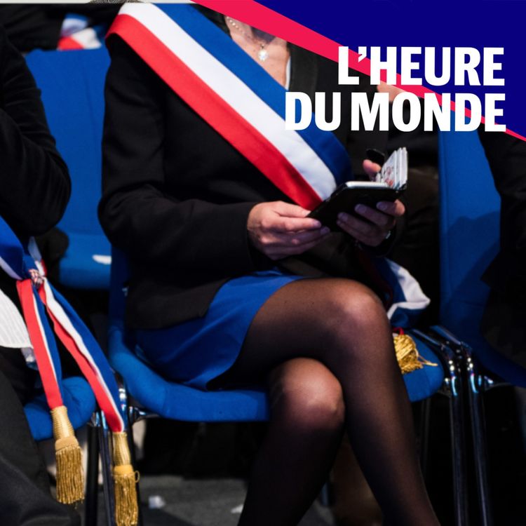 cover art for Municipales 2026 : pourquoi les maires sont-ils épuisés ?