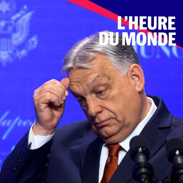 cover art for Viktor Orban peut-il vraiment perdre les élections législatives en Hongrie ?